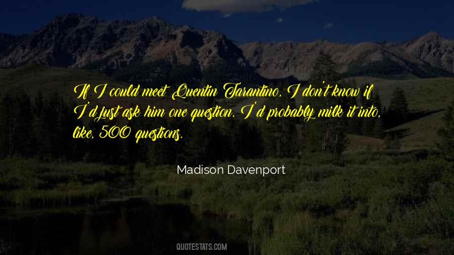 Madison Davenport Quotes #1041622