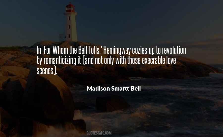 Madison Smartt Bell Quotes #1279955