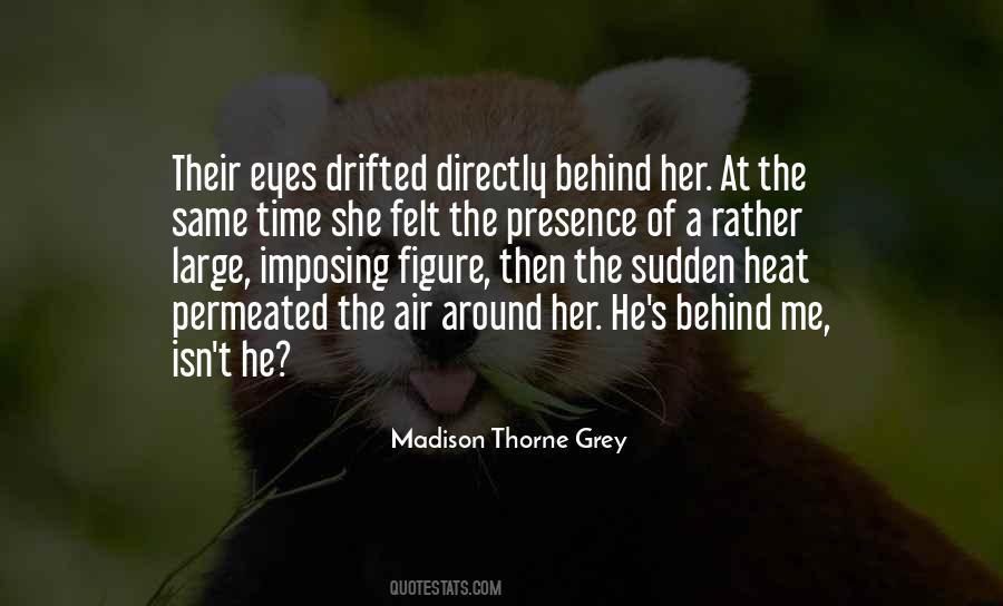 Madison Thorne Grey Quotes #100770