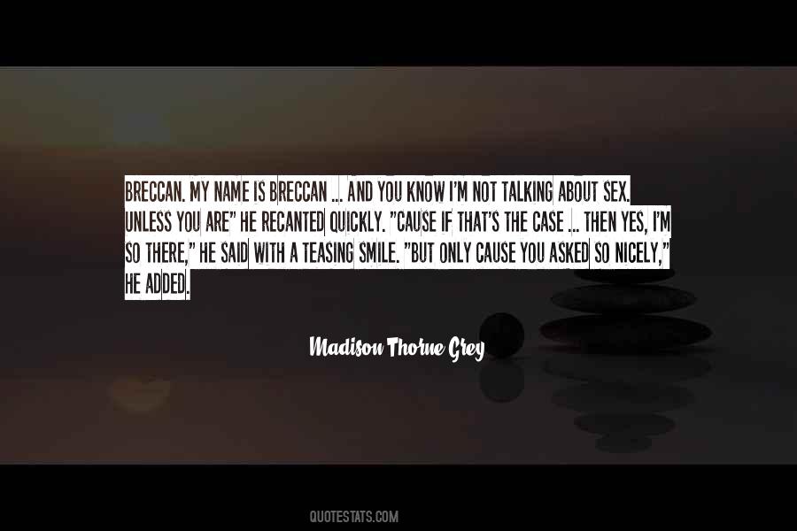 Madison Thorne Grey Quotes #1350764