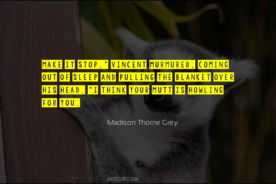 Madison Thorne Grey Quotes #795125