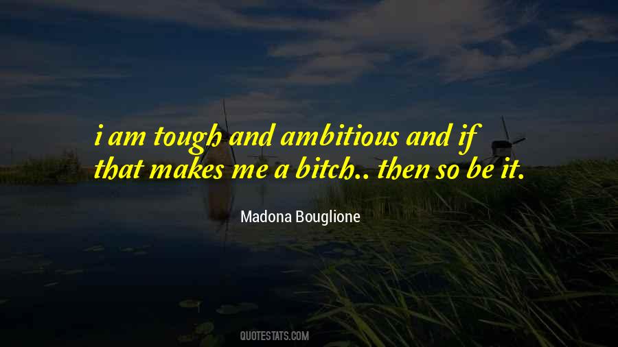 Madona Bouglione Quotes #1241408