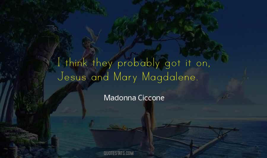 Madonna Ciccone Quotes #18066