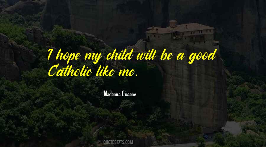 Madonna Ciccone Quotes #566210