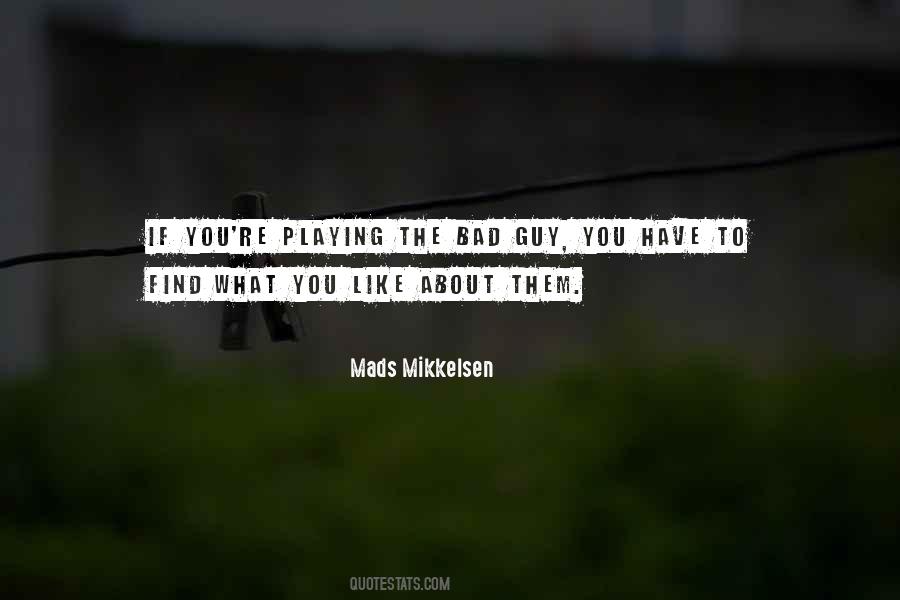 Mads Mikkelsen Quotes #1411111