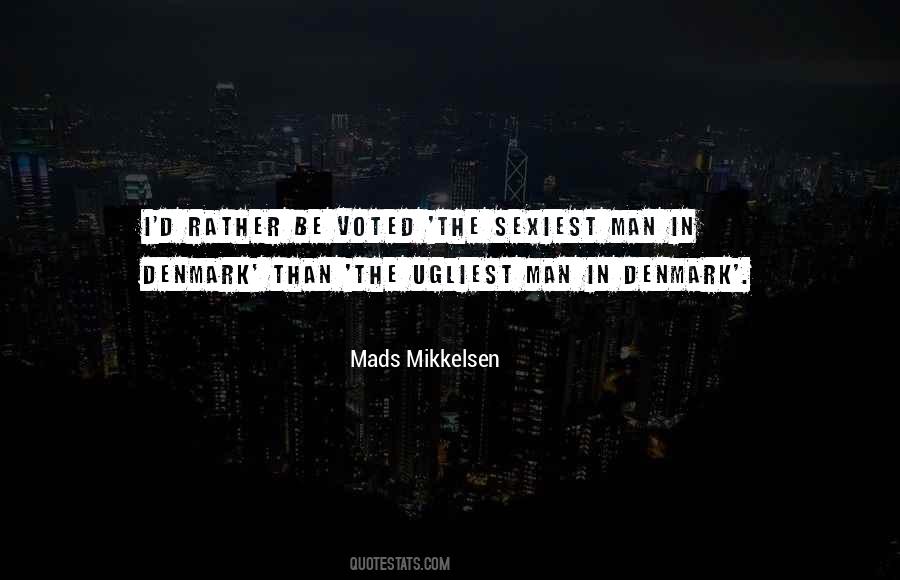 Mads Mikkelsen Quotes #1631329