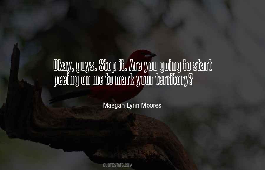 Maegan Lynn Moores Quotes #161088 Maegan Lynn Moores Quotes #161088