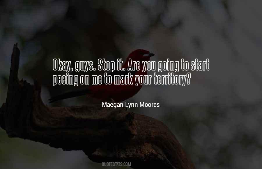 Maegan Lynn Moores Quotes #161088