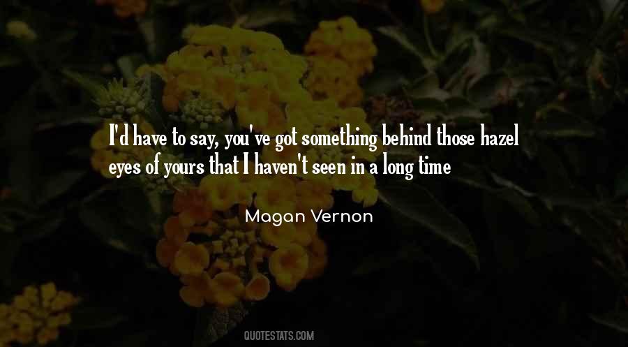 Magan Vernon Quotes #59298