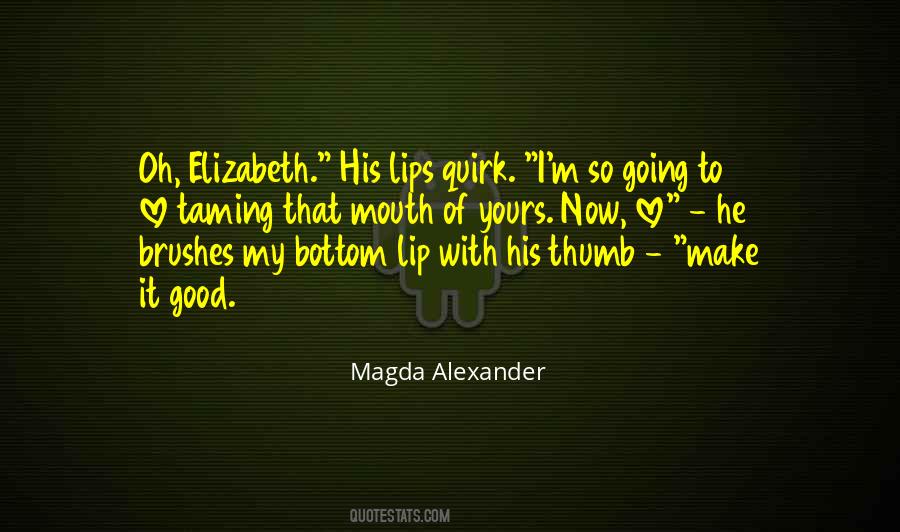 Magda Alexander Quotes #1524906