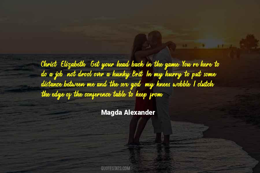 Magda Alexander Quotes #1786458