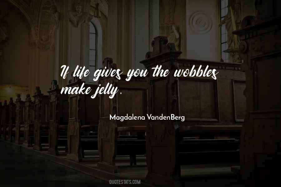 Magdalena VandenBerg Quotes #629571 Magdalena VandenBerg Quotes #629571