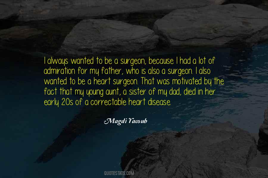Magdi Yacoub Quotes #259662