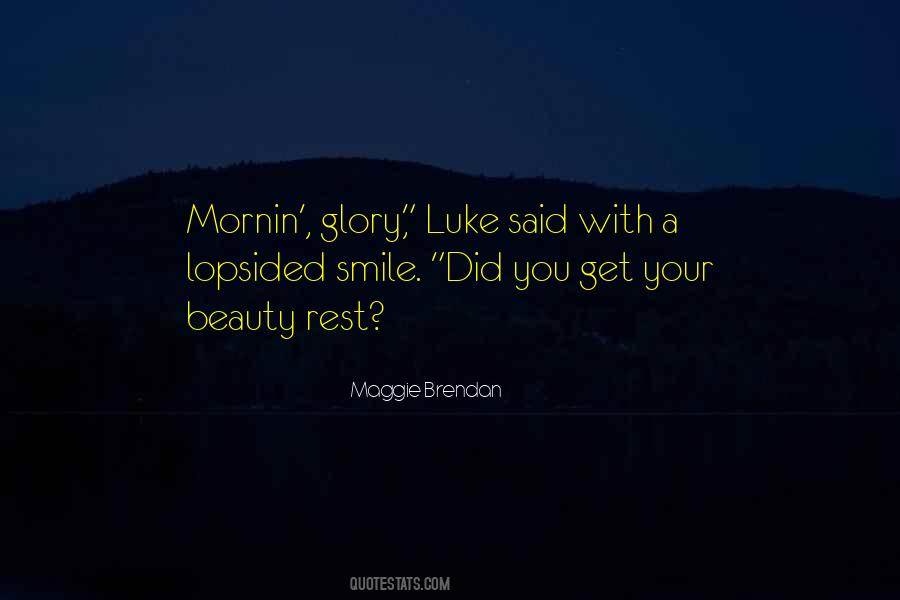Maggie Brendan Quotes #483331
