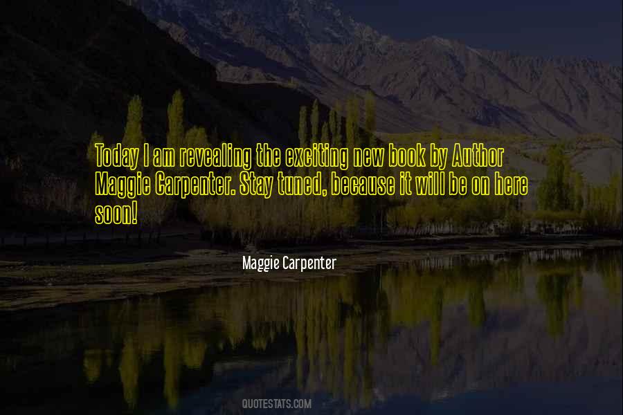 Maggie Carpenter Quotes #722350
