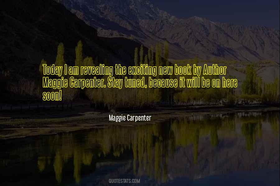 Maggie Carpenter Quotes #722350 Maggie Carpenter Quotes #722350
