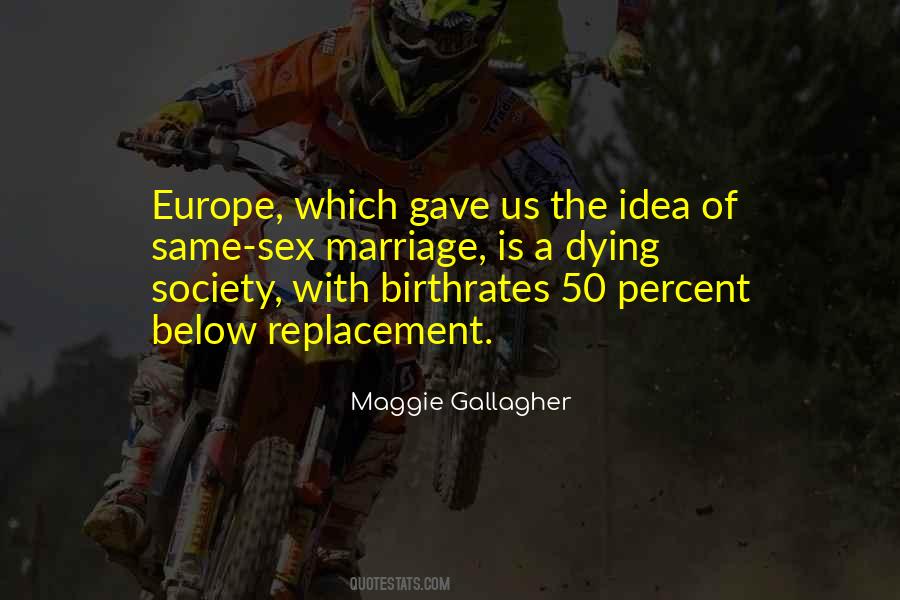 Maggie Gallagher Quotes #1614645