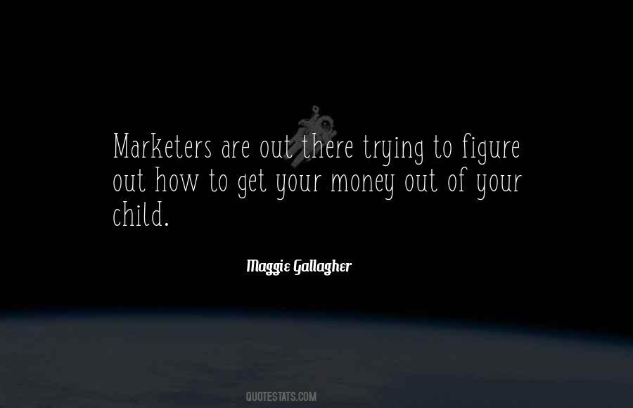 Maggie Gallagher Quotes #391692