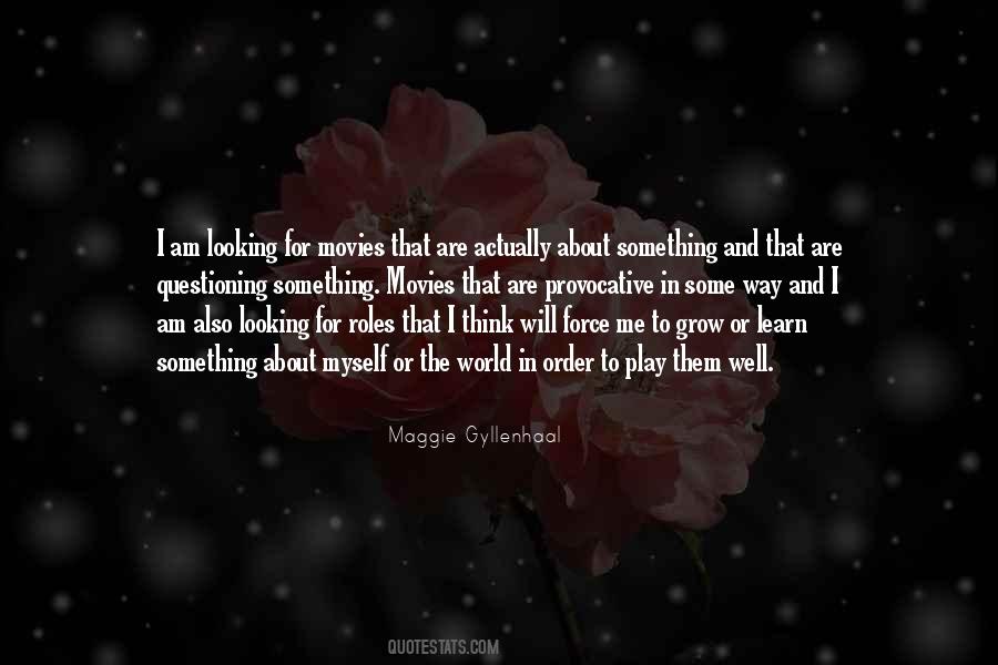 Maggie Gyllenhaal Quotes #1608737
