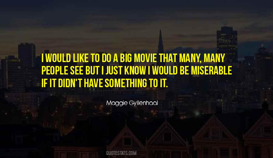 Maggie Gyllenhaal Quotes #634056