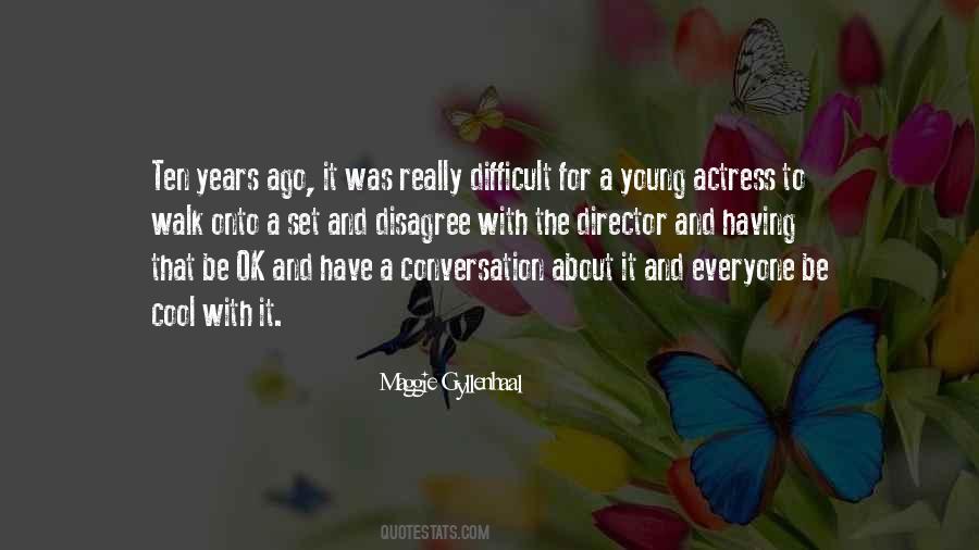 Maggie Gyllenhaal Quotes #684747