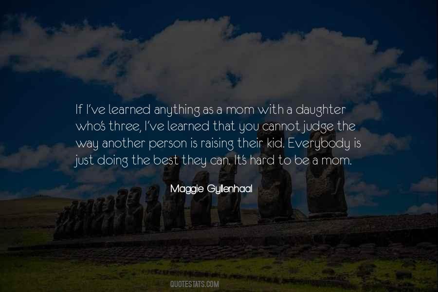 Maggie Gyllenhaal Quotes #986255