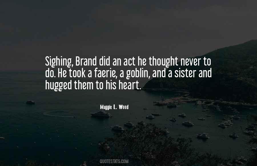 Maggie L. Wood Quotes #1338287