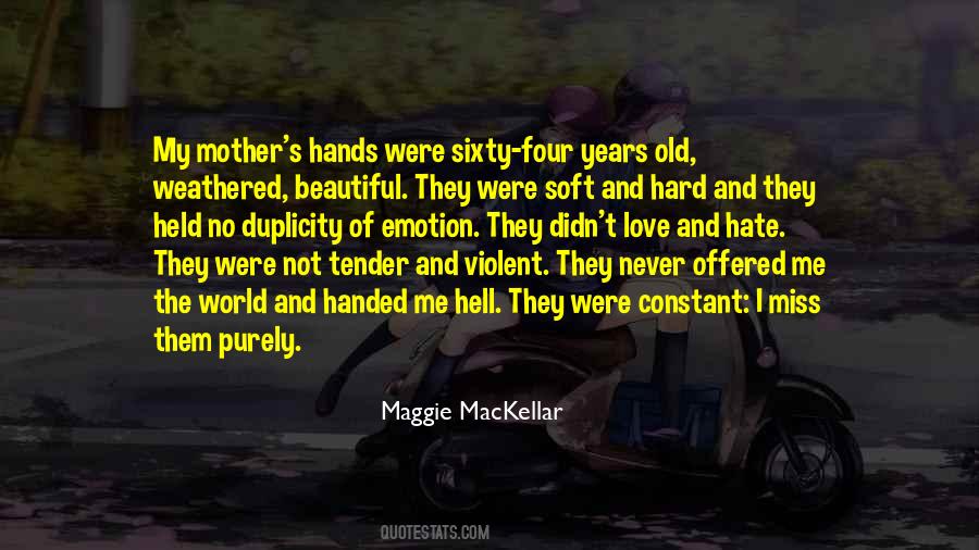 Maggie MacKellar Quotes #1493622 Maggie MacKellar Quotes #1493622
