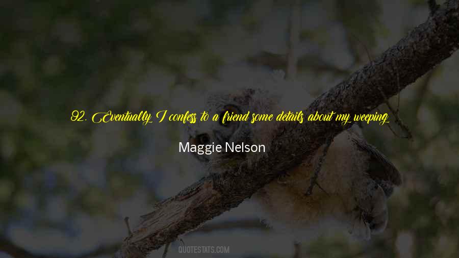 Maggie Nelson Quotes #17746