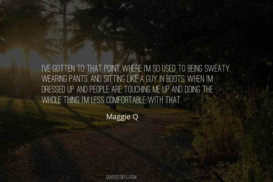 Maggie Q Quotes #646486