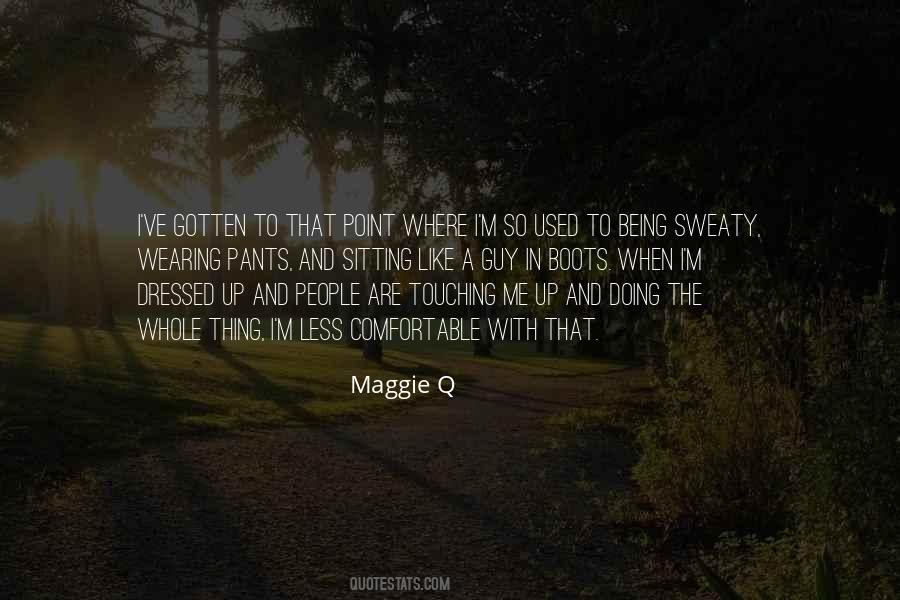 Maggie Q Quotes #646486