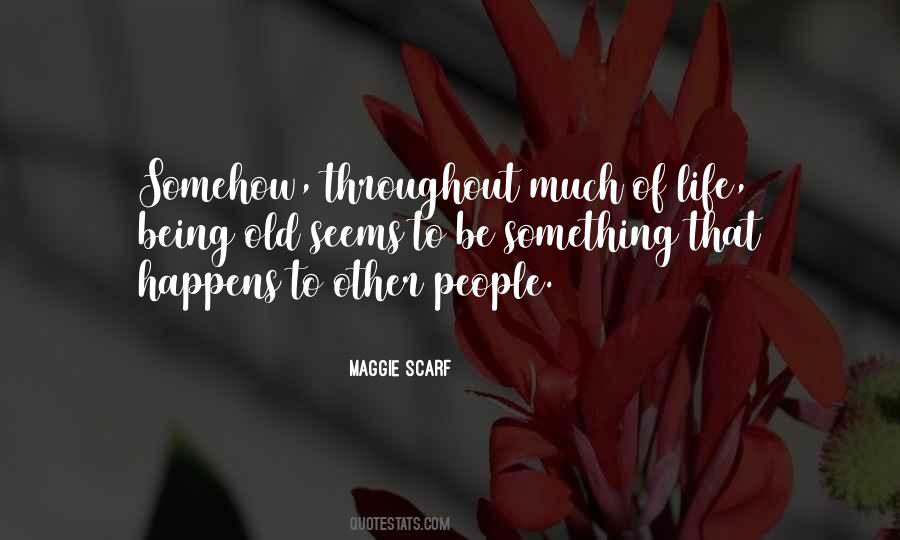 Maggie Scarf Quotes #388633