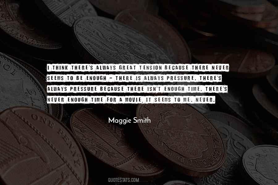 Maggie Smith Quotes #1391504