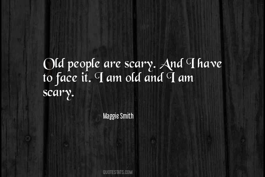 Maggie Smith Quotes #1789606