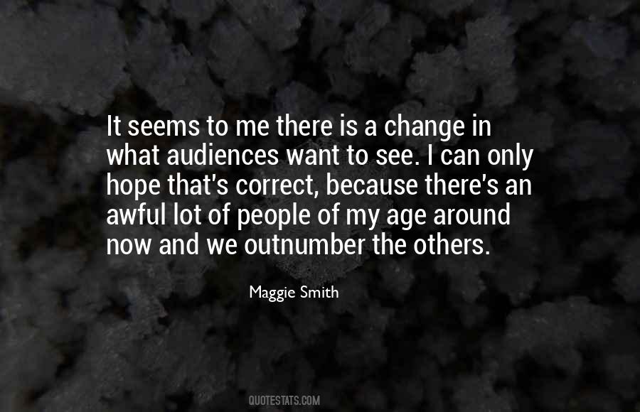 Maggie Smith Quotes #196794