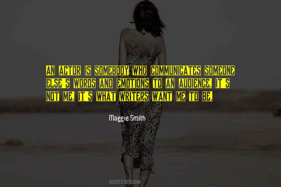 Maggie Smith Quotes #521631