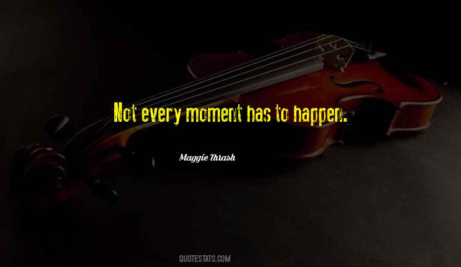 Maggie Thrash Quotes #541689 Maggie Thrash Quotes #541689