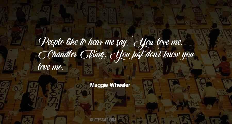 Maggie Wheeler Quotes #1025313