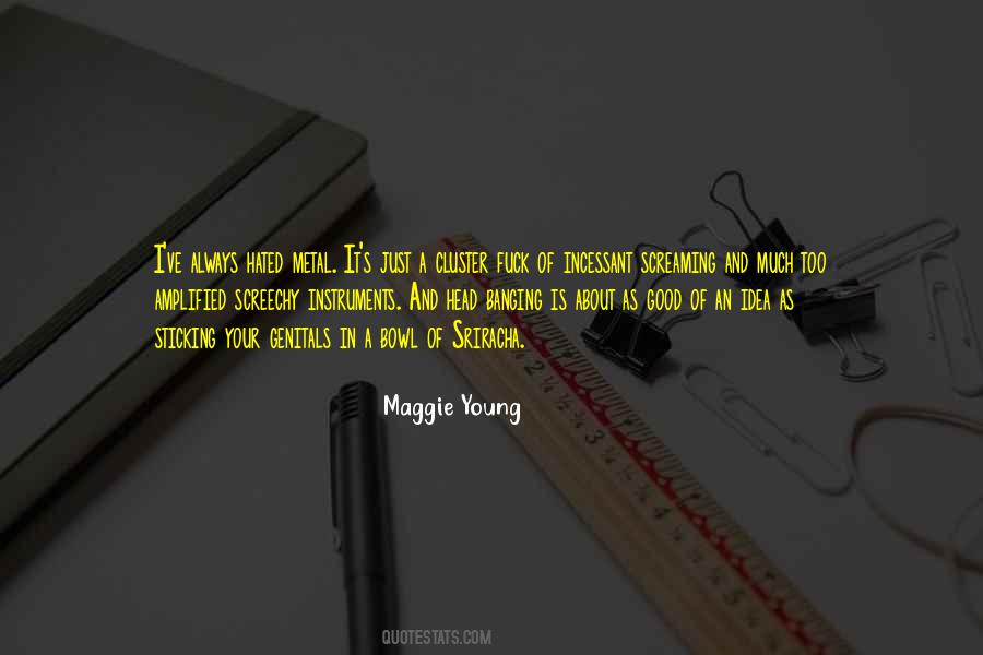 Maggie Young Quotes #1564015