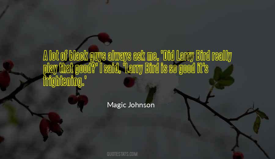 Magic Johnson Quotes #1553708