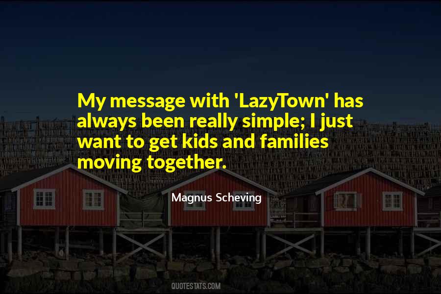 Magnus Scheving Quotes #1206931