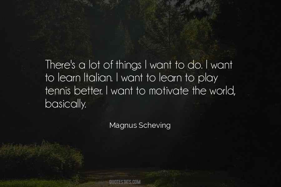 Magnus Scheving Quotes #1282976