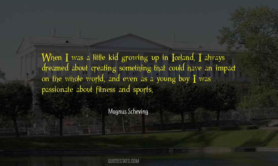 Magnus Scheving Quotes #228979