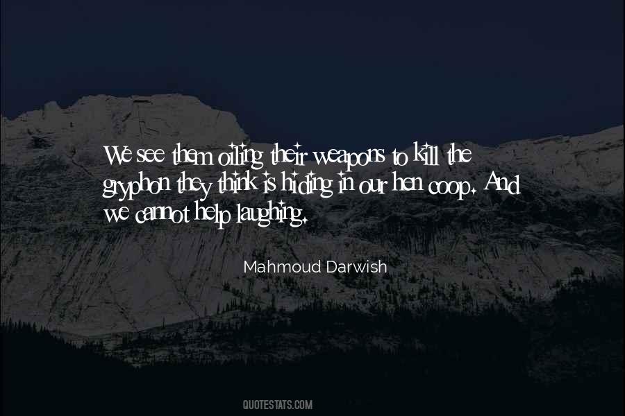 Mahmoud Darwish Quotes #1084804