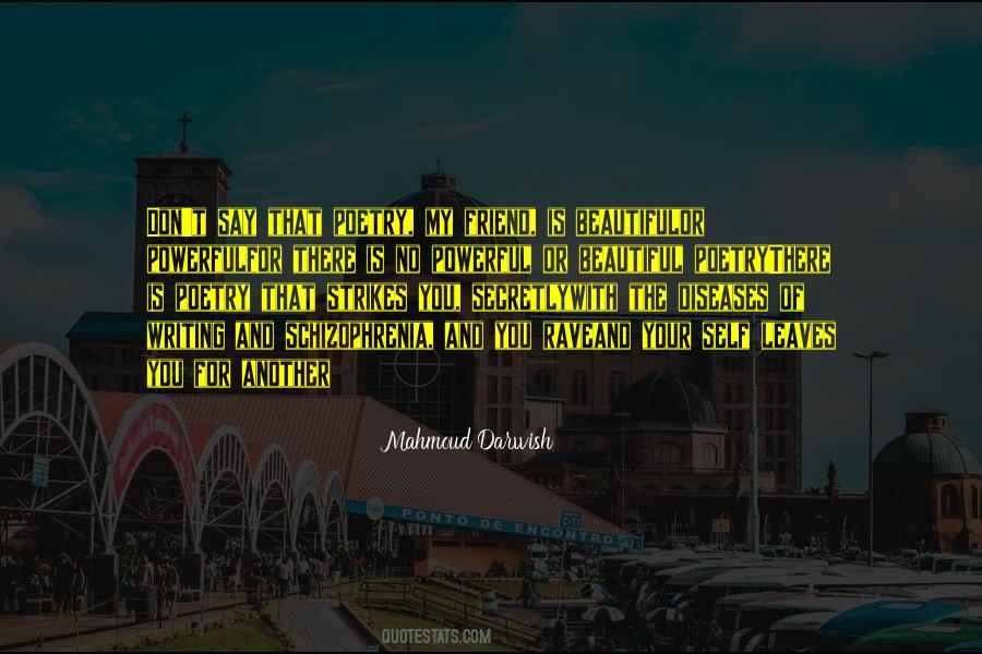 Mahmoud Darwish Quotes #1475707