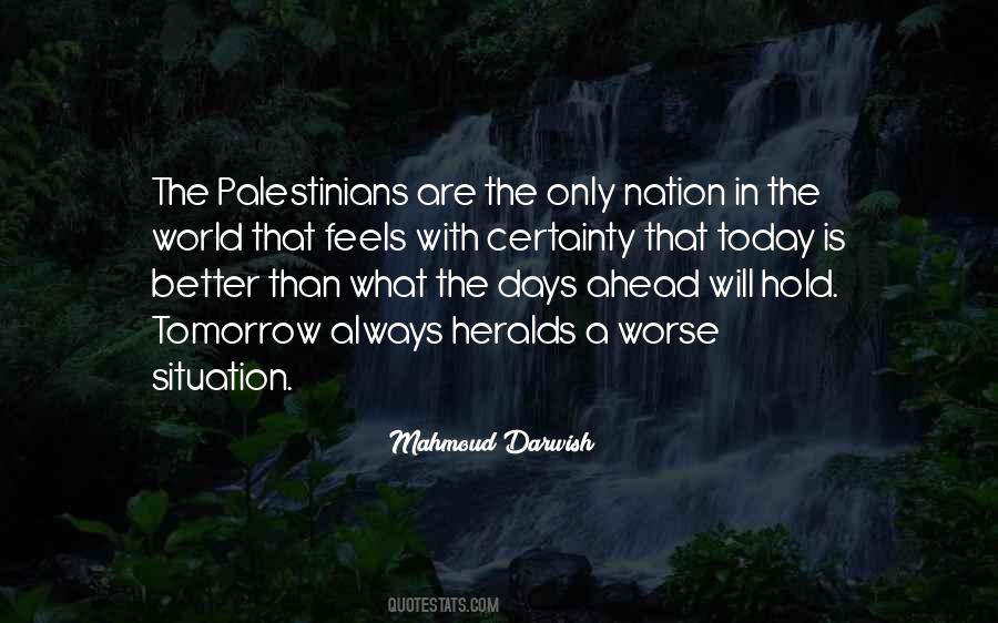 Mahmoud Darwish Quotes #150436