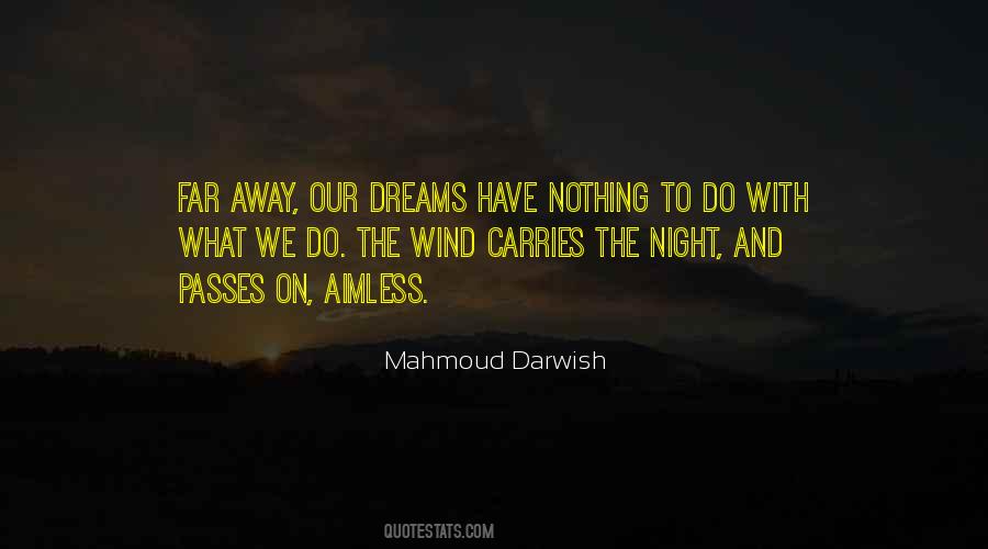 Mahmoud Darwish Quotes #1622977