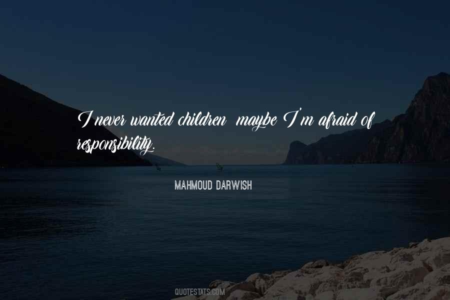 Mahmoud Darwish Quotes #169982