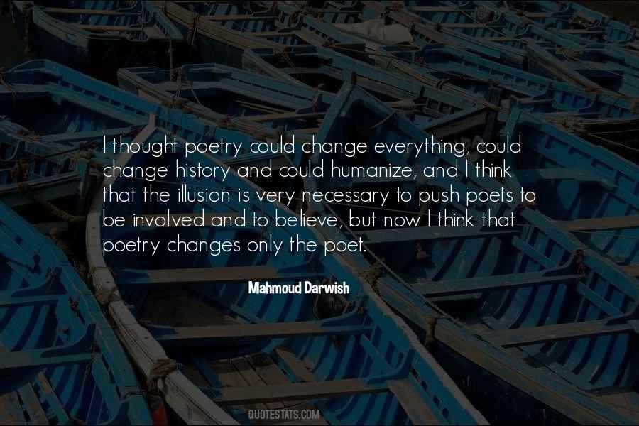 Mahmoud Darwish Quotes #700062