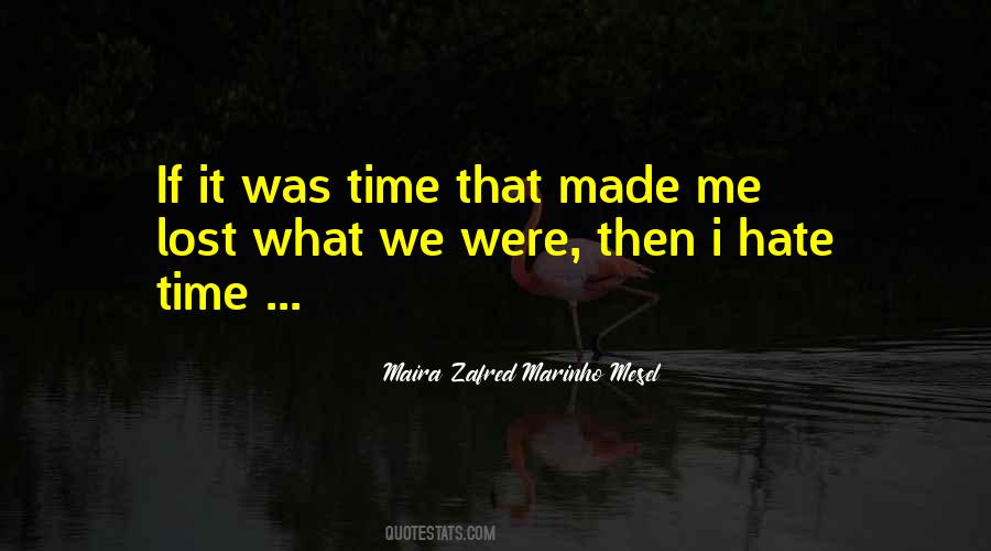 Maira Zafred Marinho Mesel Quotes #1369394